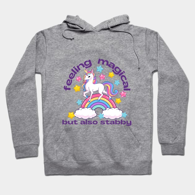 Feeling magical but also stabby Hoodie by Jane Winter